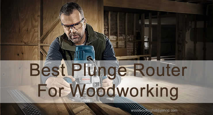 best plunge router for woodworking Best Plunge Router For Woodworking - Top 5 Wood Shop Winners best plunge router for woodworking