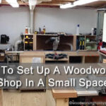 How To Set Up A Woodworking Shop In A Small Space