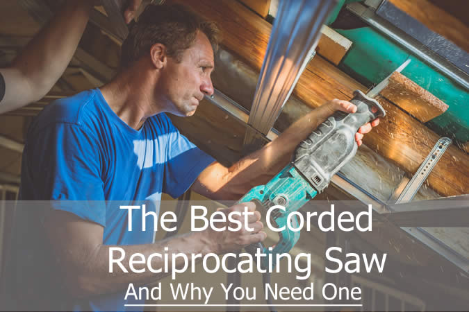 best corded reciprocating saw