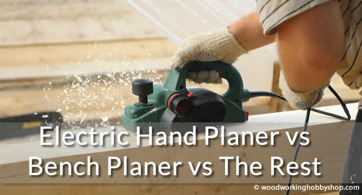 electric hand planer vs bench planer