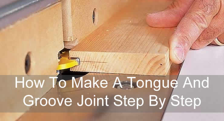 to make a tongue and groove joint