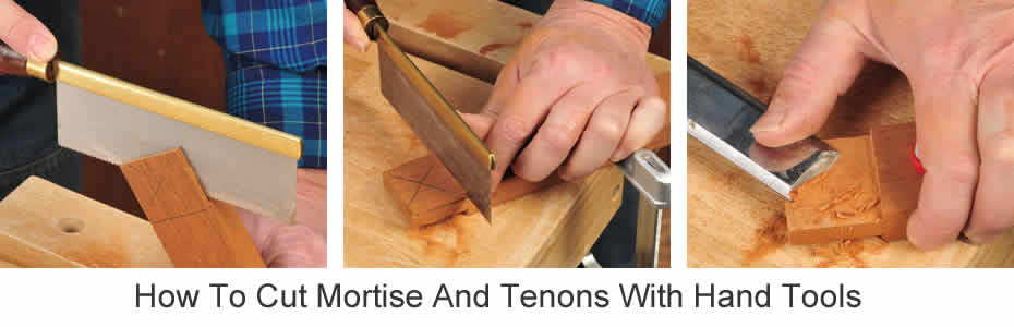 cut mortise and tenons with hand tools
